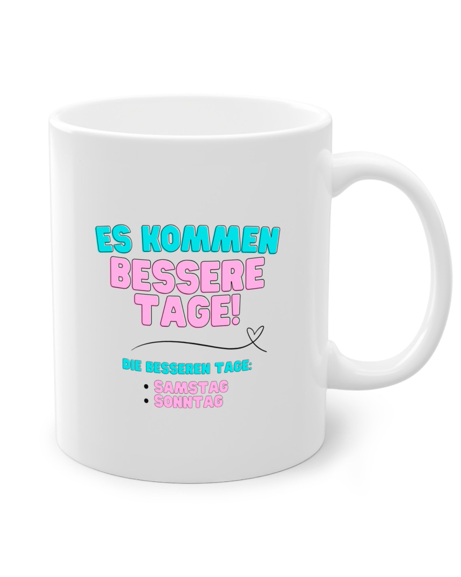 Bessere Tage | Tasse