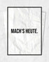 Mach's heute | 3-Type Poster