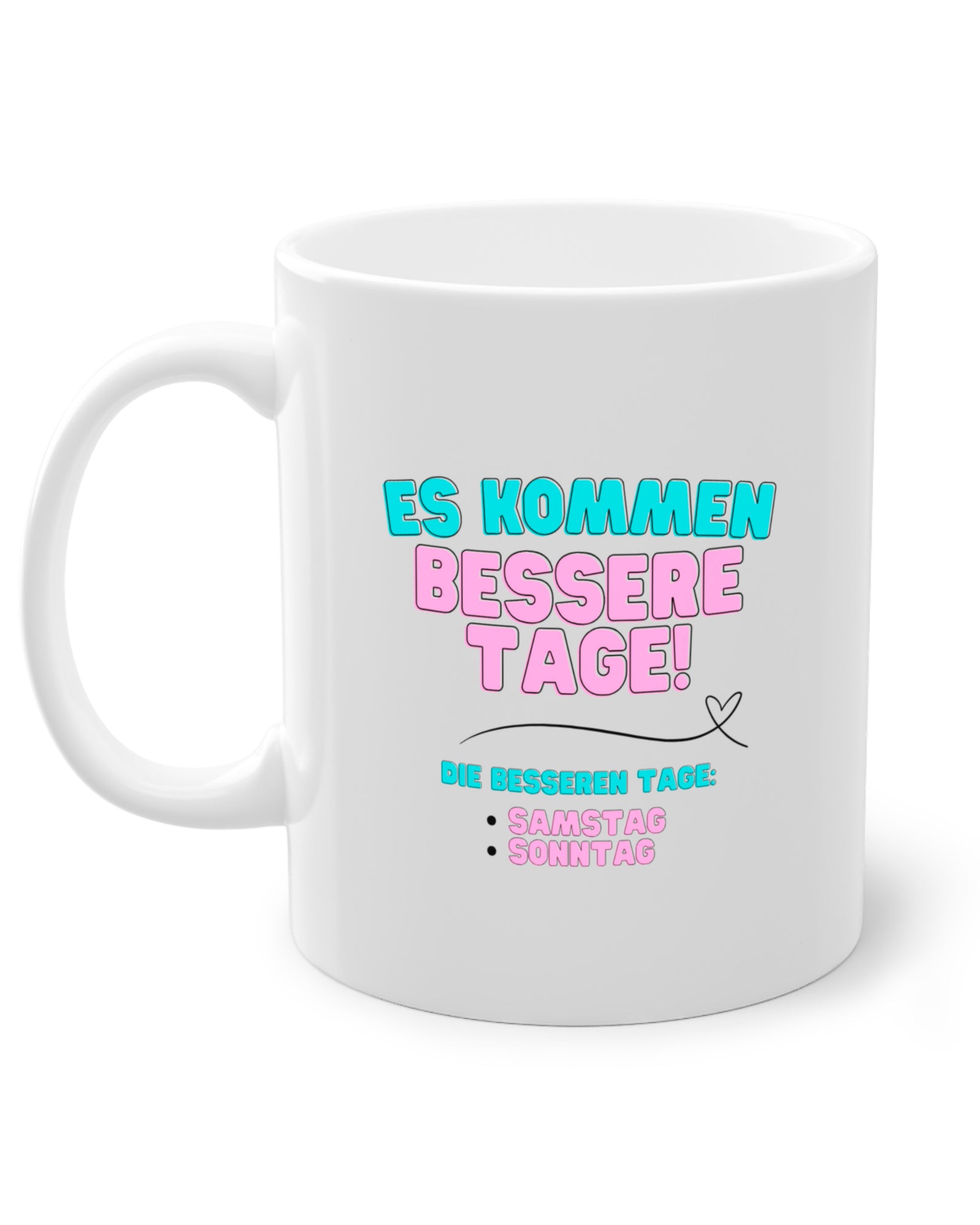 Bessere Tage | Tasse