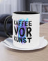 Kaffee vor Kunst | Tasse