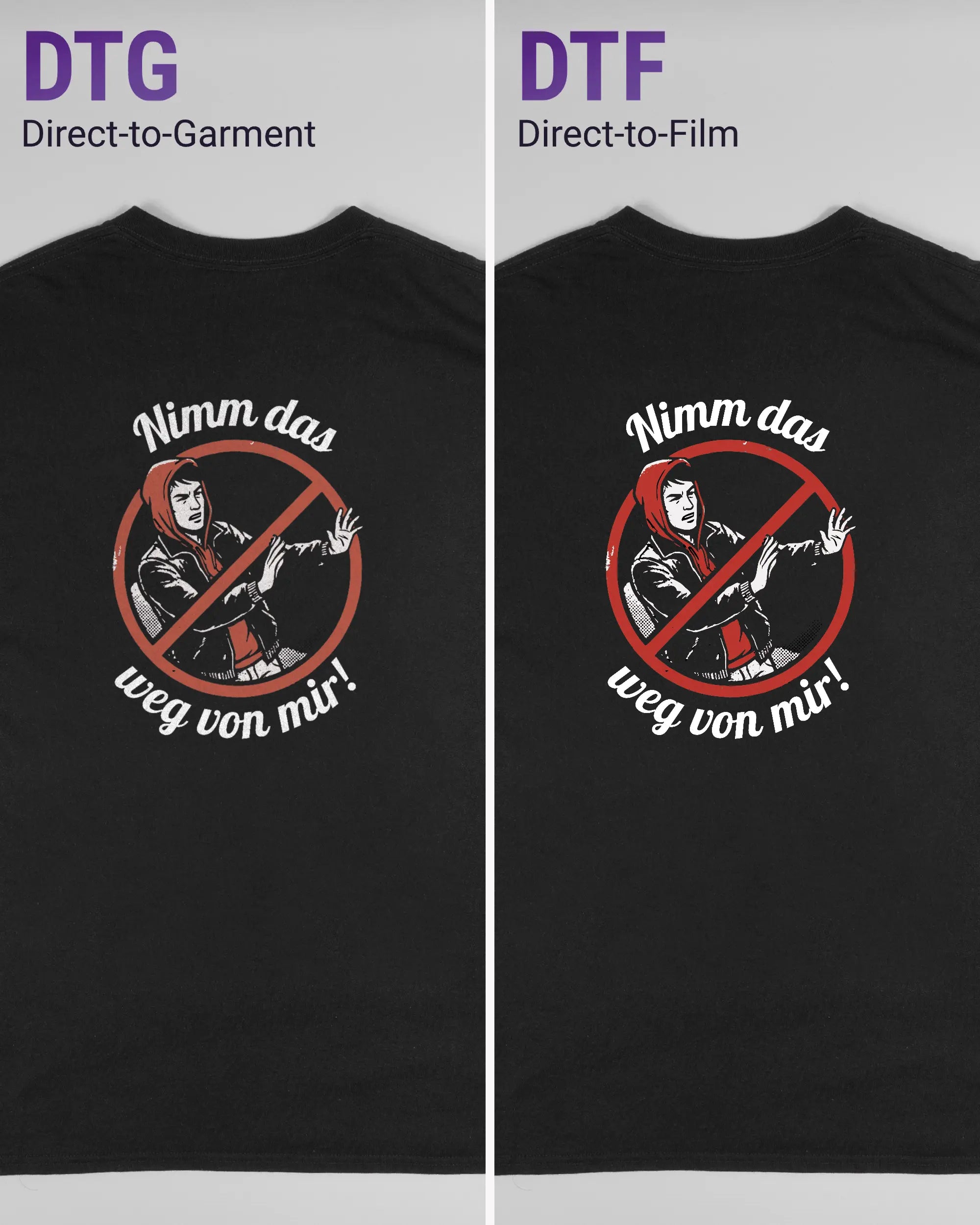 Vergleich der Rückseiten des Basic Unisex T-Shirt Regular von Maondo mit dem Design Nimm das weg in der Farbe Black und in der Größe L links mit dem Direct-to-Garment und rechts mit dem Direct-to-Film Verfahren