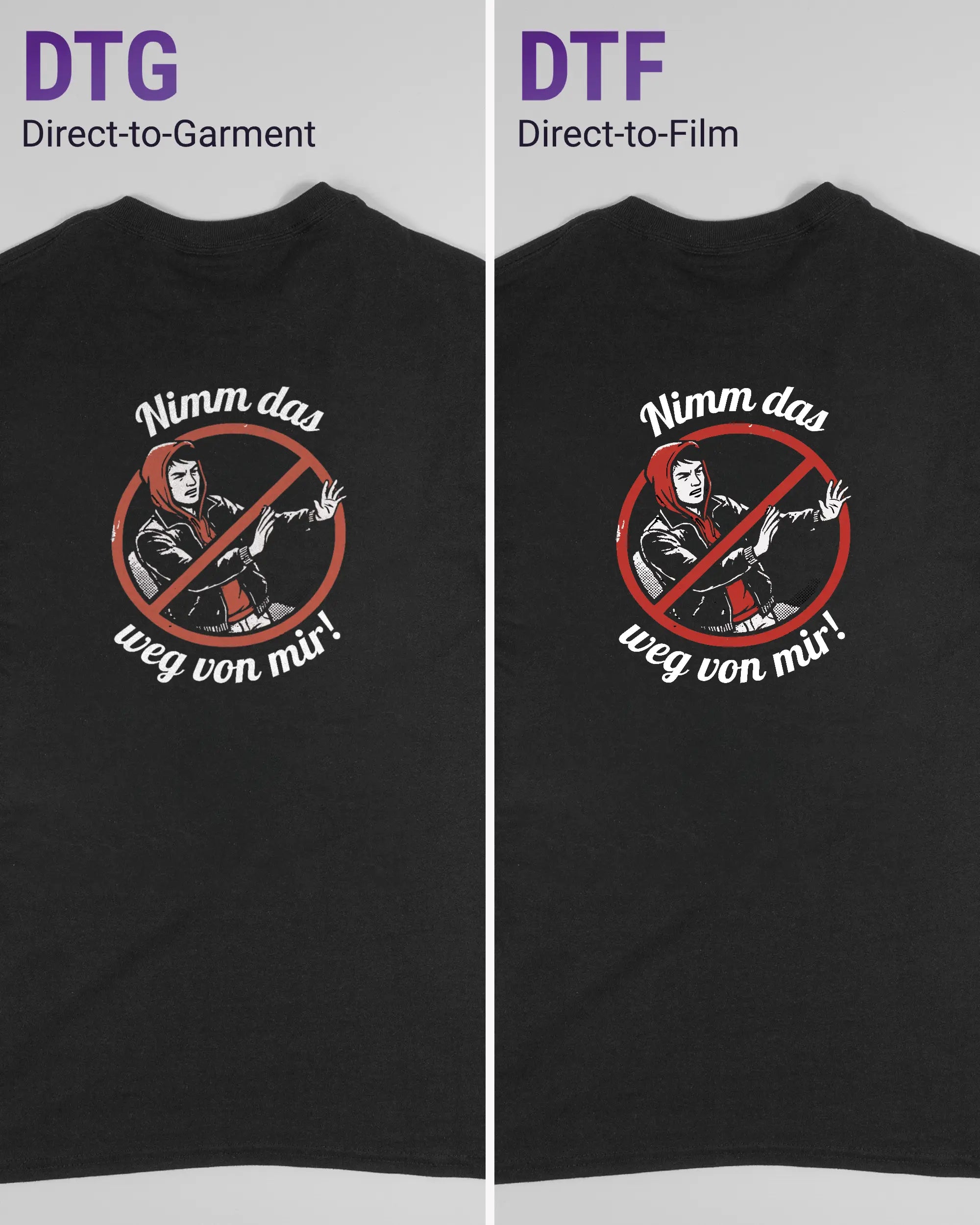 Vergleich der Rückseiten des Basic Unisex T-Shirt Regular von Maondo mit dem Design Nimm das weg in der Farbe Black und in der Größe S links mit dem Direct-to-Garment und rechts mit dem Direct-to-Film Verfahren