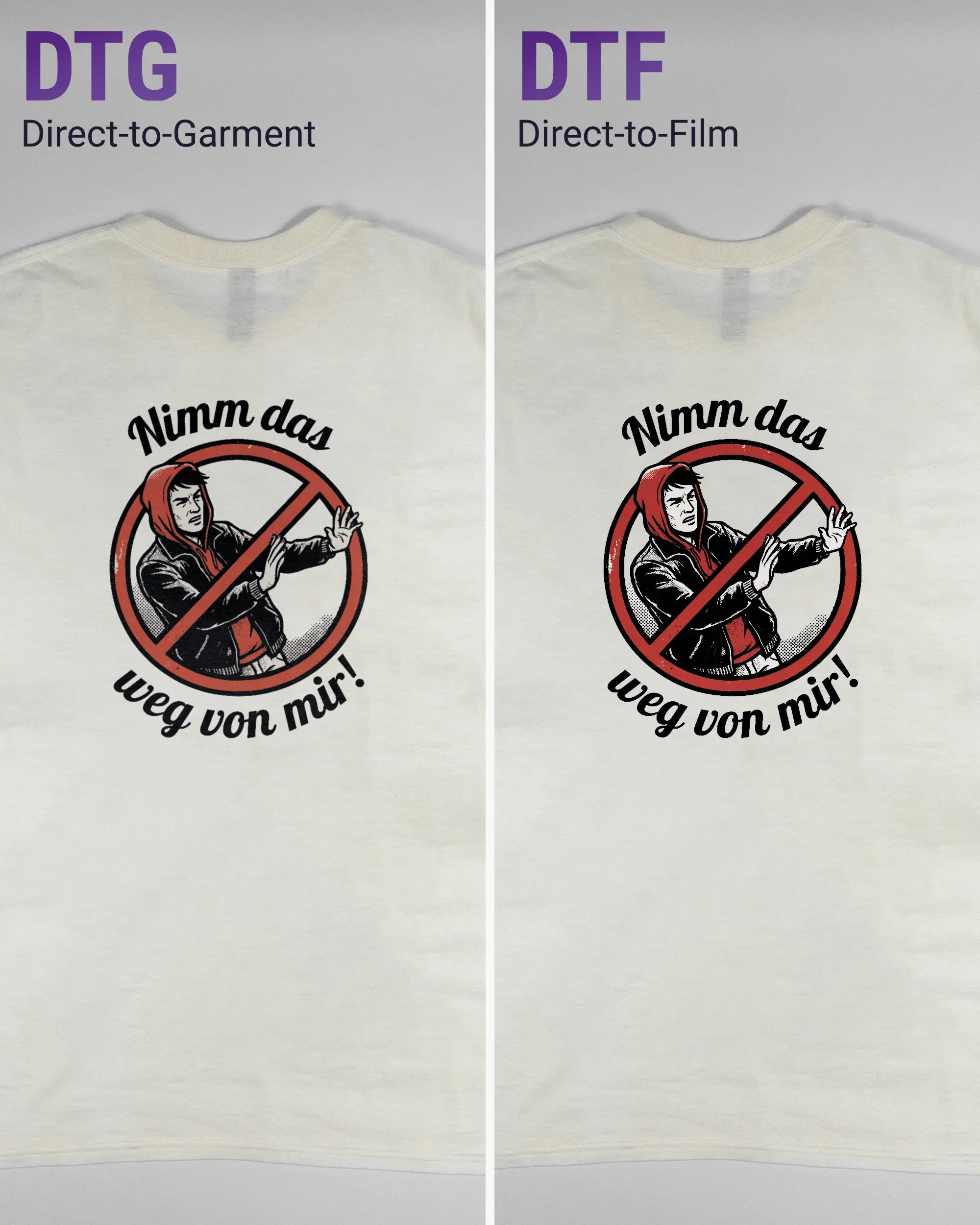 Vergleich der Rückseiten des Basic Unisex T-Shirt Regular von Maondo mit dem Design Nimm das weg in der Farbe White und in der Größe L links mit dem Direct-to-Garment und rechts mit dem Direct-to-Film Verfahren