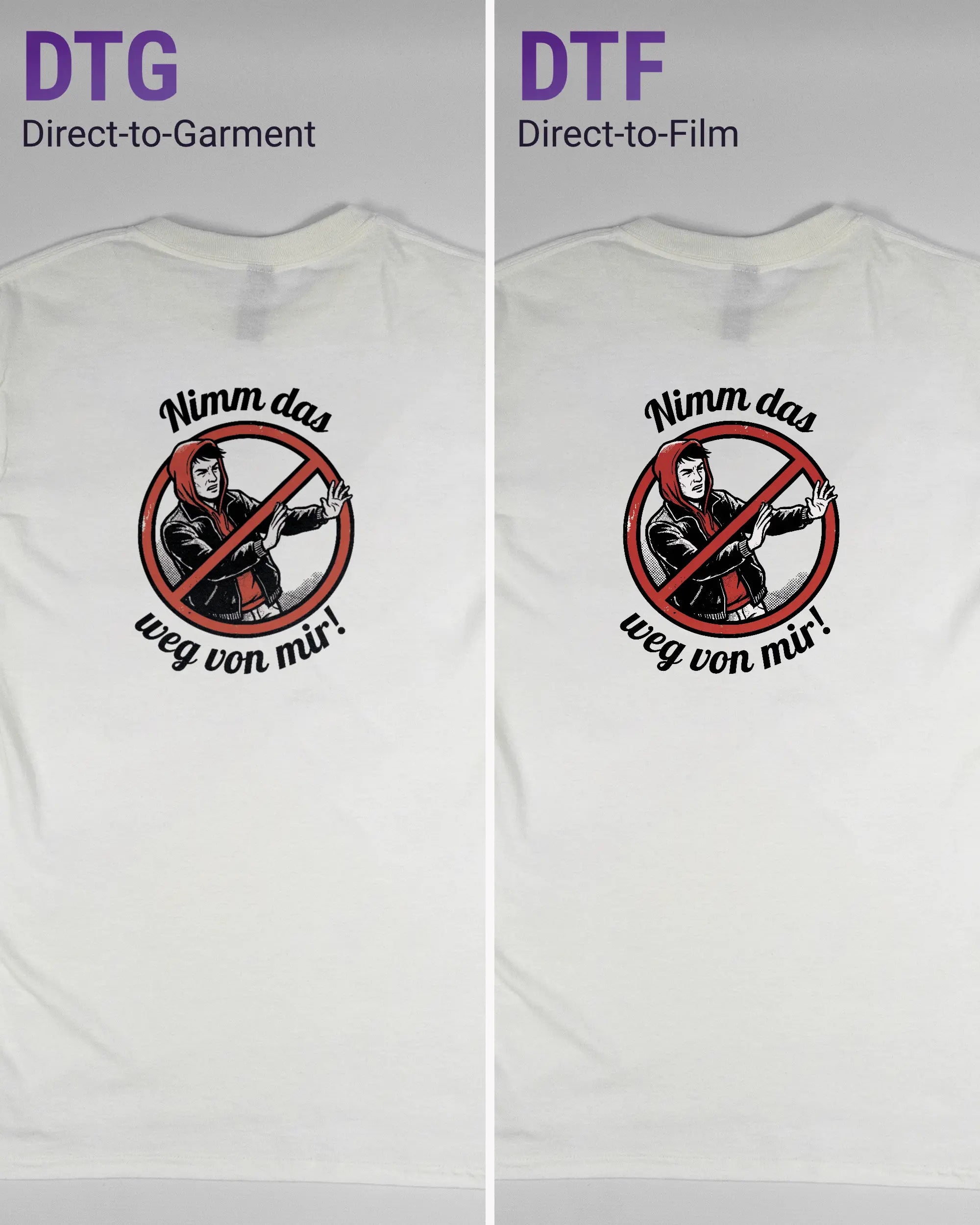 Vergleich der Rückseiten des Basic Unisex T-Shirt Regular von Maondo mit dem Design Nimm das weg in der Farbe White und in der Größe S links mit dem Direct-to-Garment und rechts mit dem Direct-to-Film Verfahren
