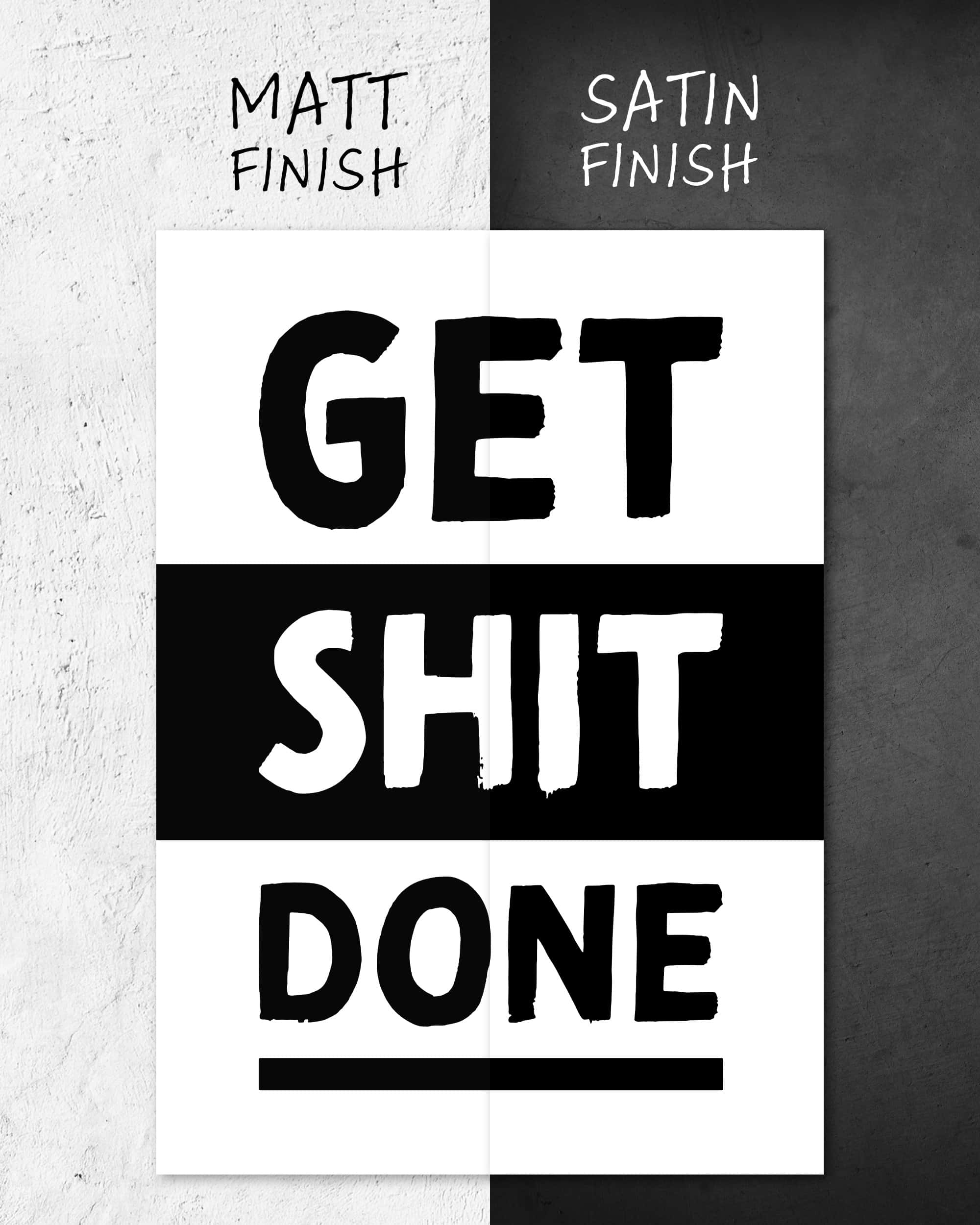 Get Shit Done | 3-Type Poster