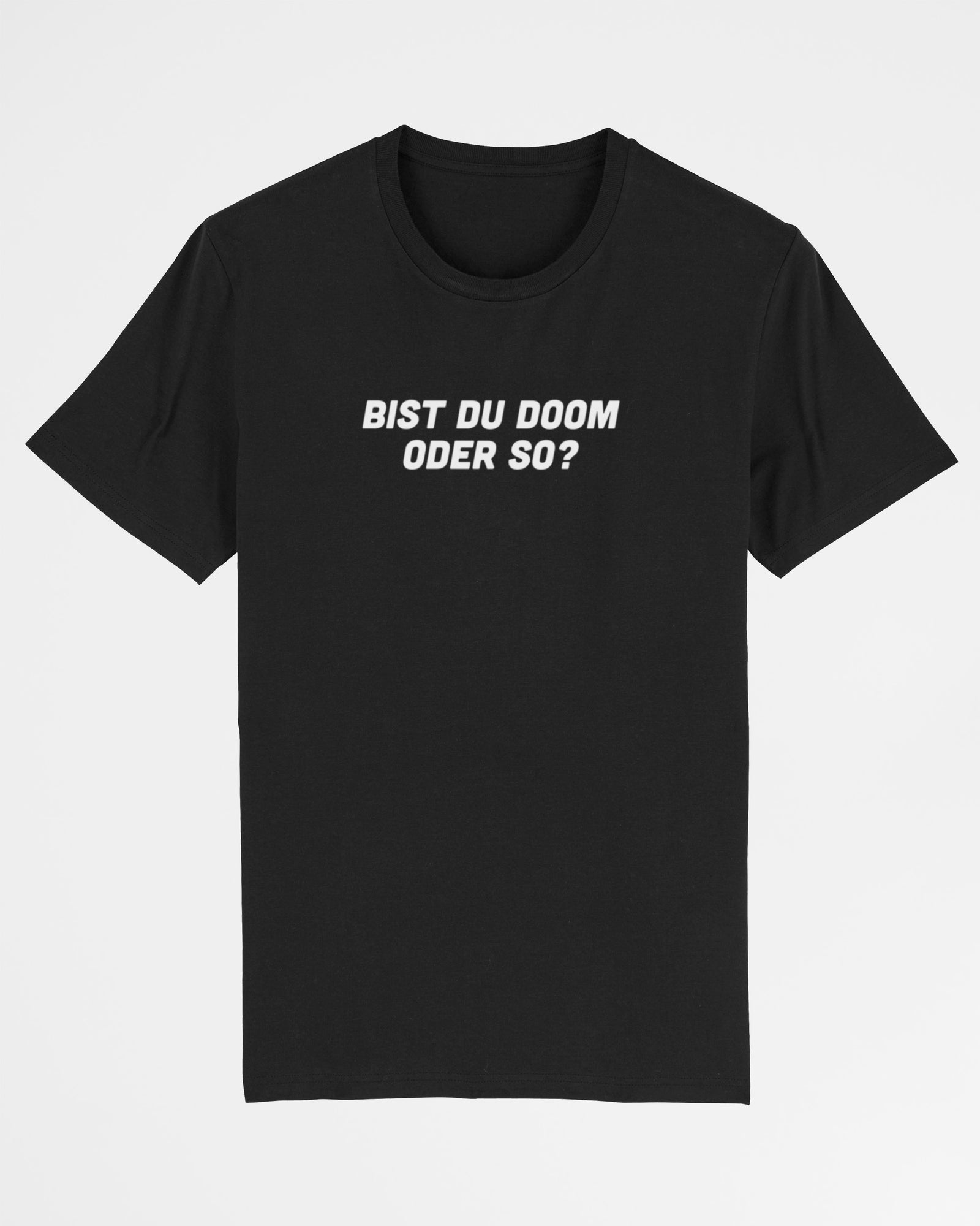 Bist du Doom oder so? | 3-Style T-Shirt