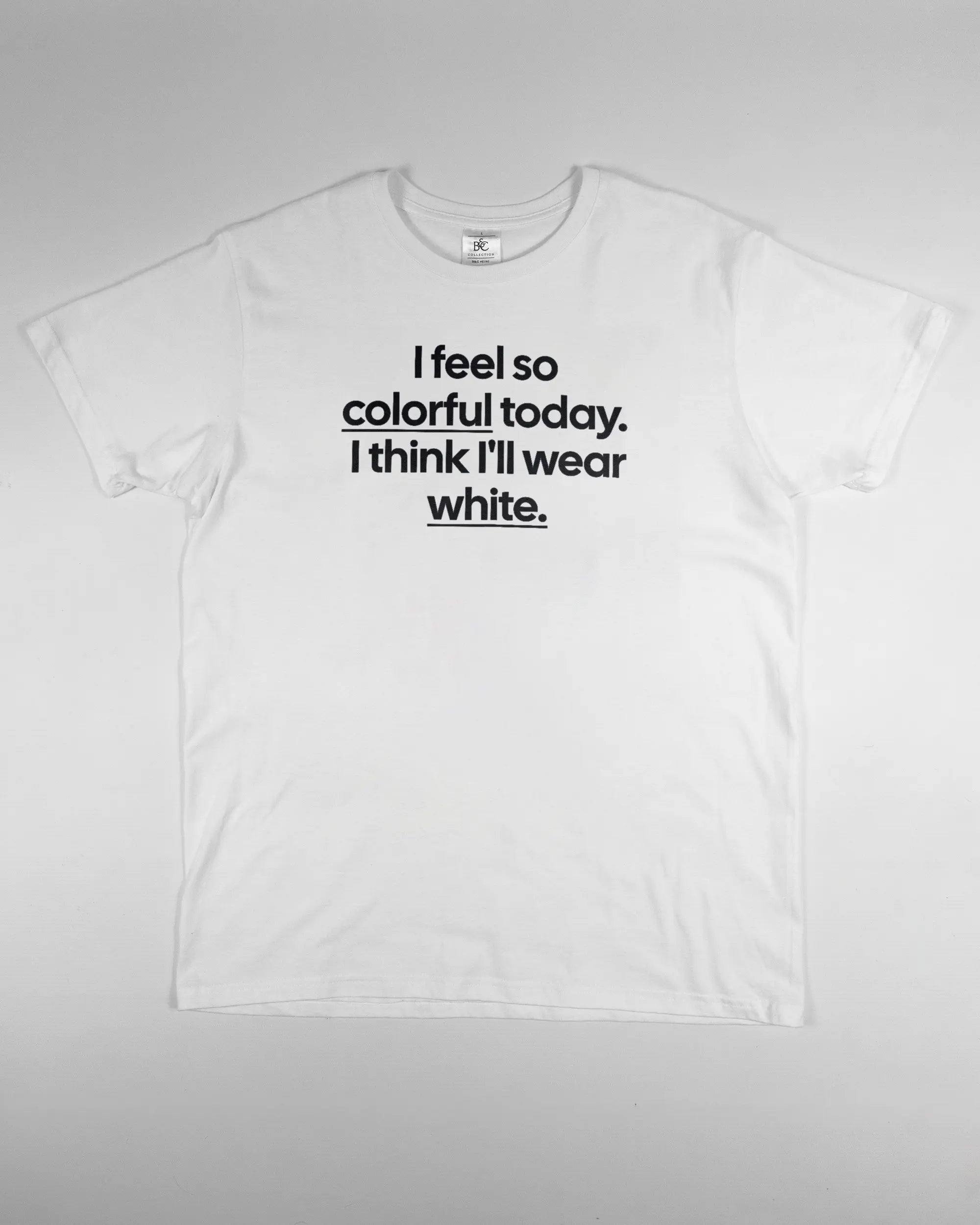 Vorderseite des Basic Unisex T-Shirt Slim von Maondo mit dem Design Colorful Day in der Farbe White und in der Größe L flach auf den Boden gelegt