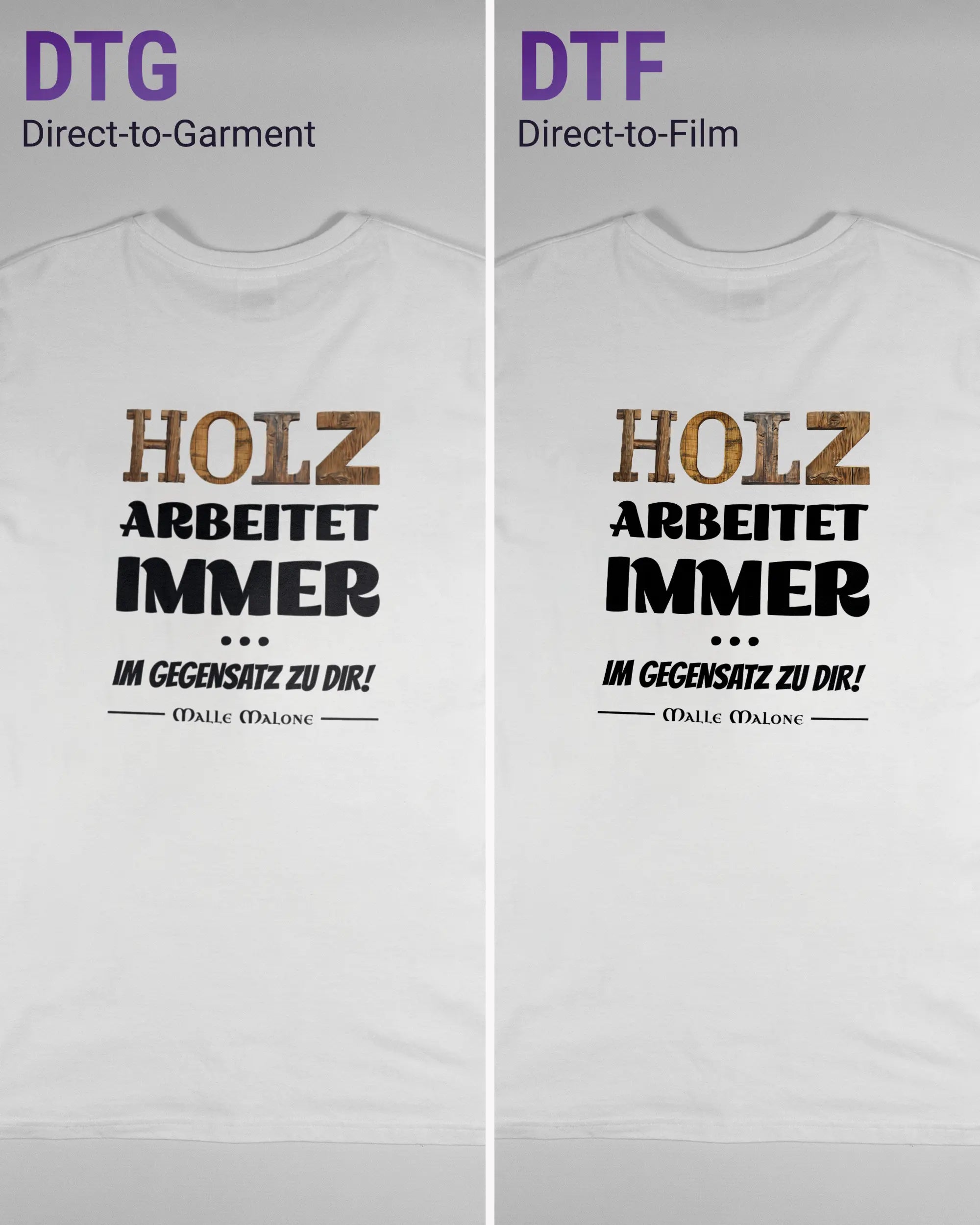Vergleich der Rückseiten des Basic Unisex T-Shirt Soft von Maondo mit dem Design Holzarbeit in der Farbe White und in der Größe L links mit dem Direct-to-Garment und rechts mit dem Direct-to-Film Verfahren