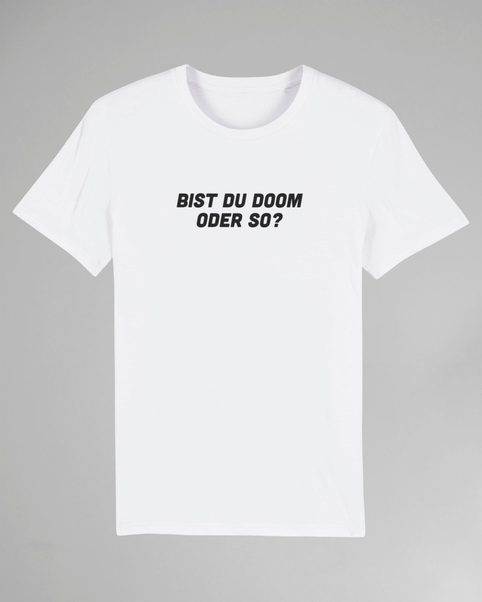 Bist du Doom oder so? | 3-Style T-Shirt