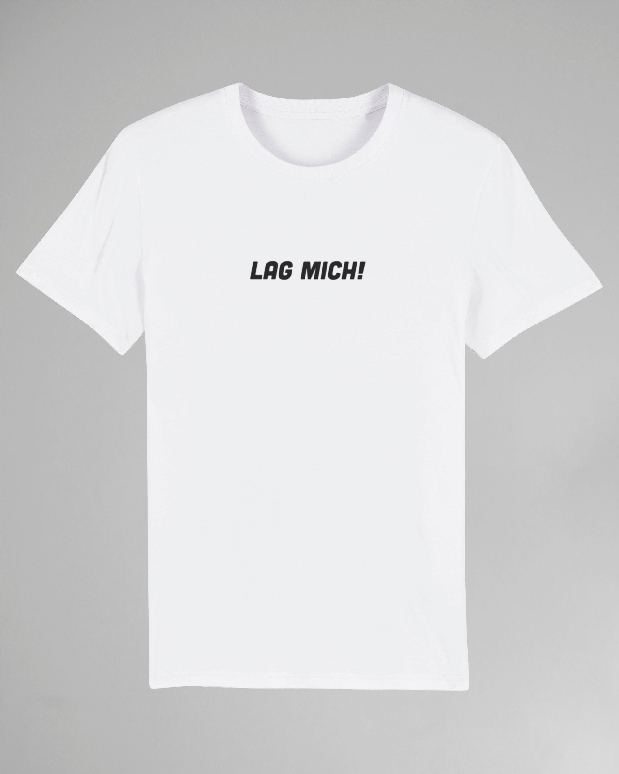 Lag mich! | 3-Style T-Shirt