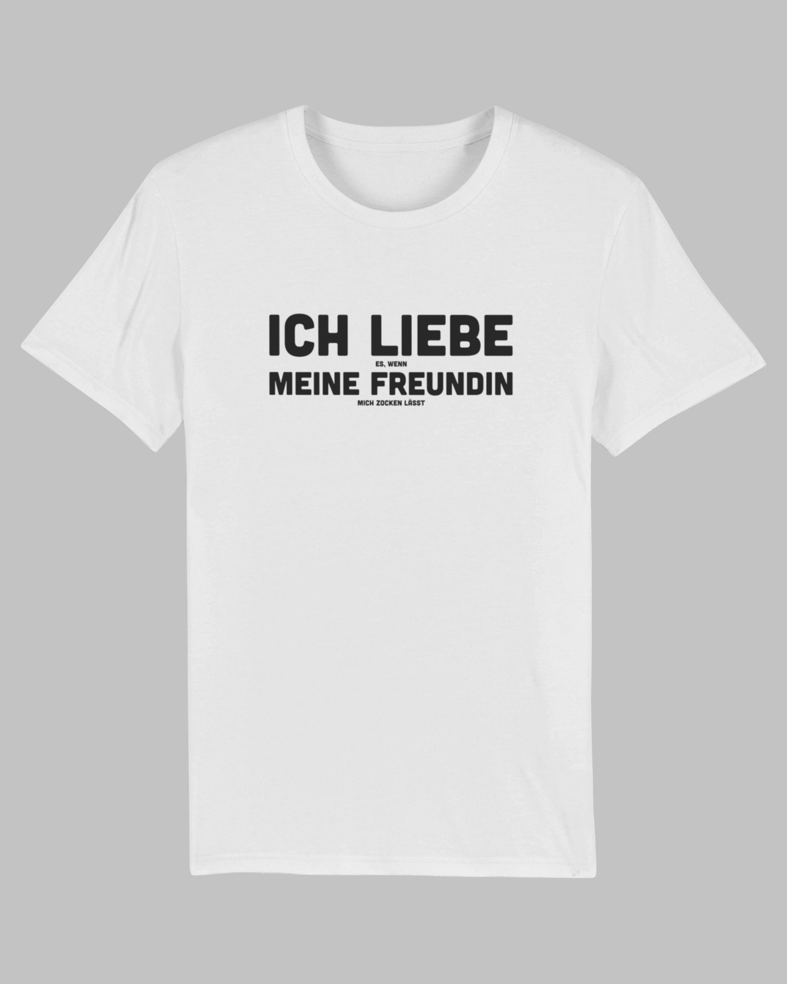 Ich liebe es, wenn meine Freundin mich zocken lässt | 3-Style T-Shirt