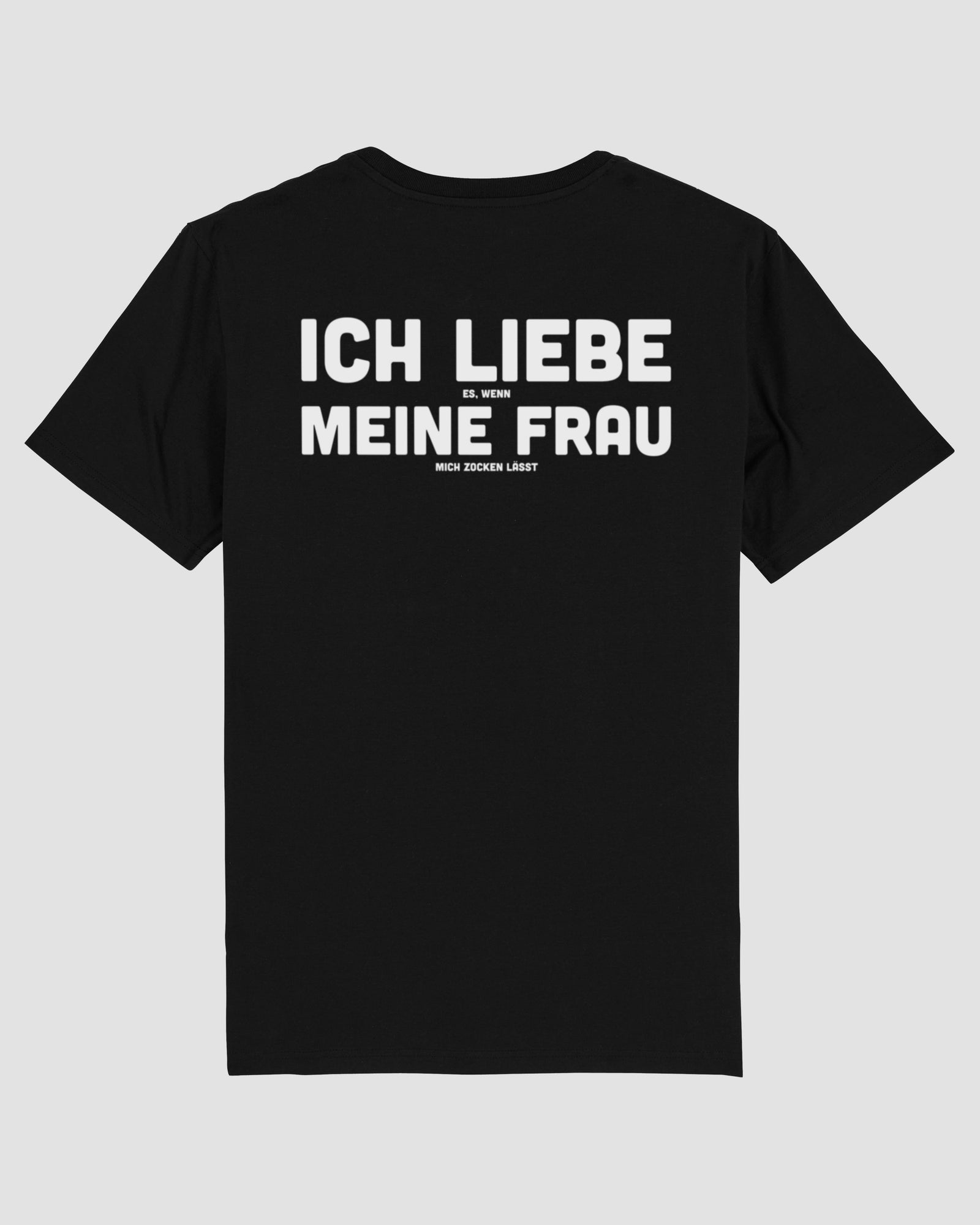 Ich liebe es, wenn meine Frau mich zocken lässt | 3-Style T-Shirt