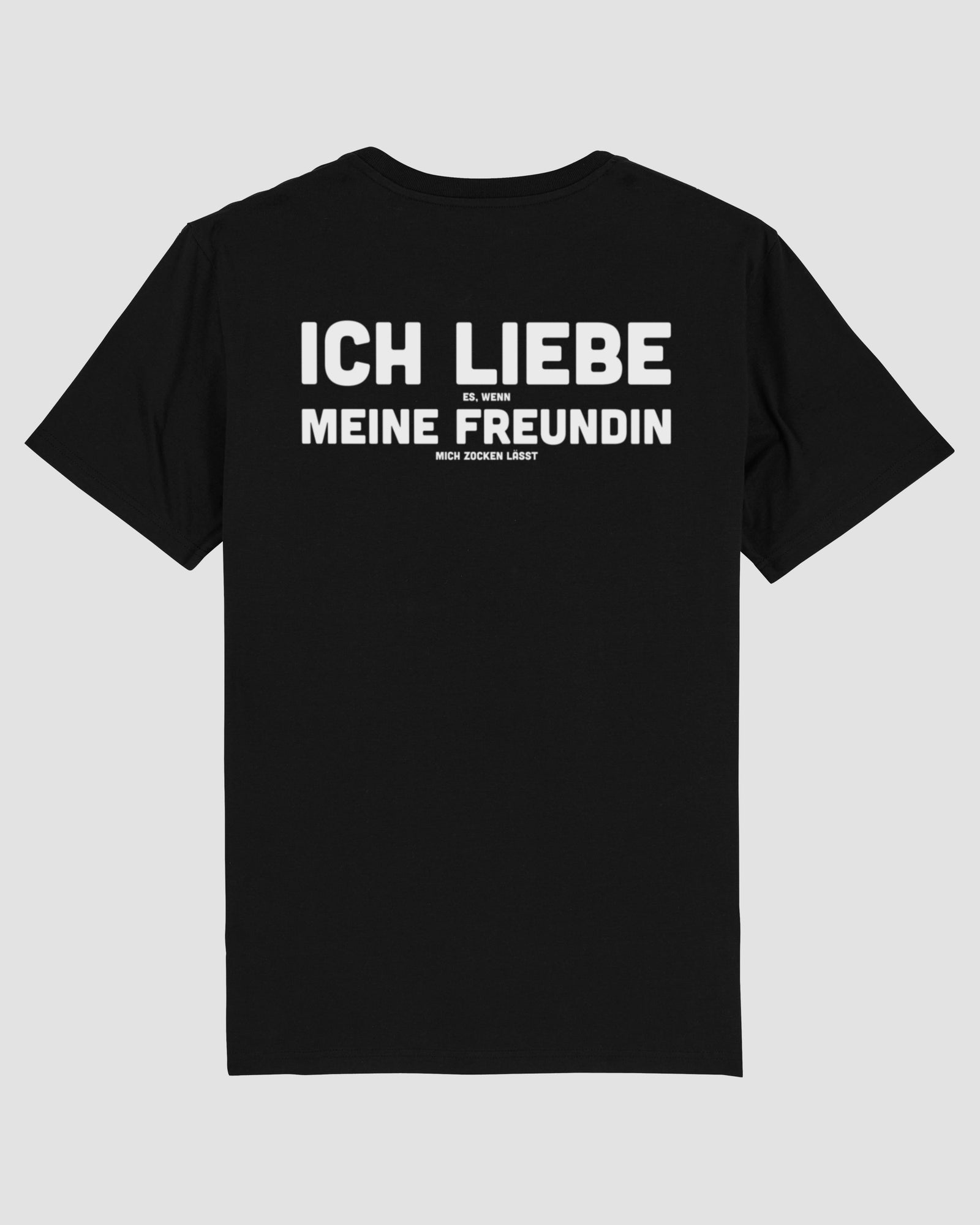 Ich liebe es, wenn meine Freundin mich zocken lässt | 3-Style T-Shirt