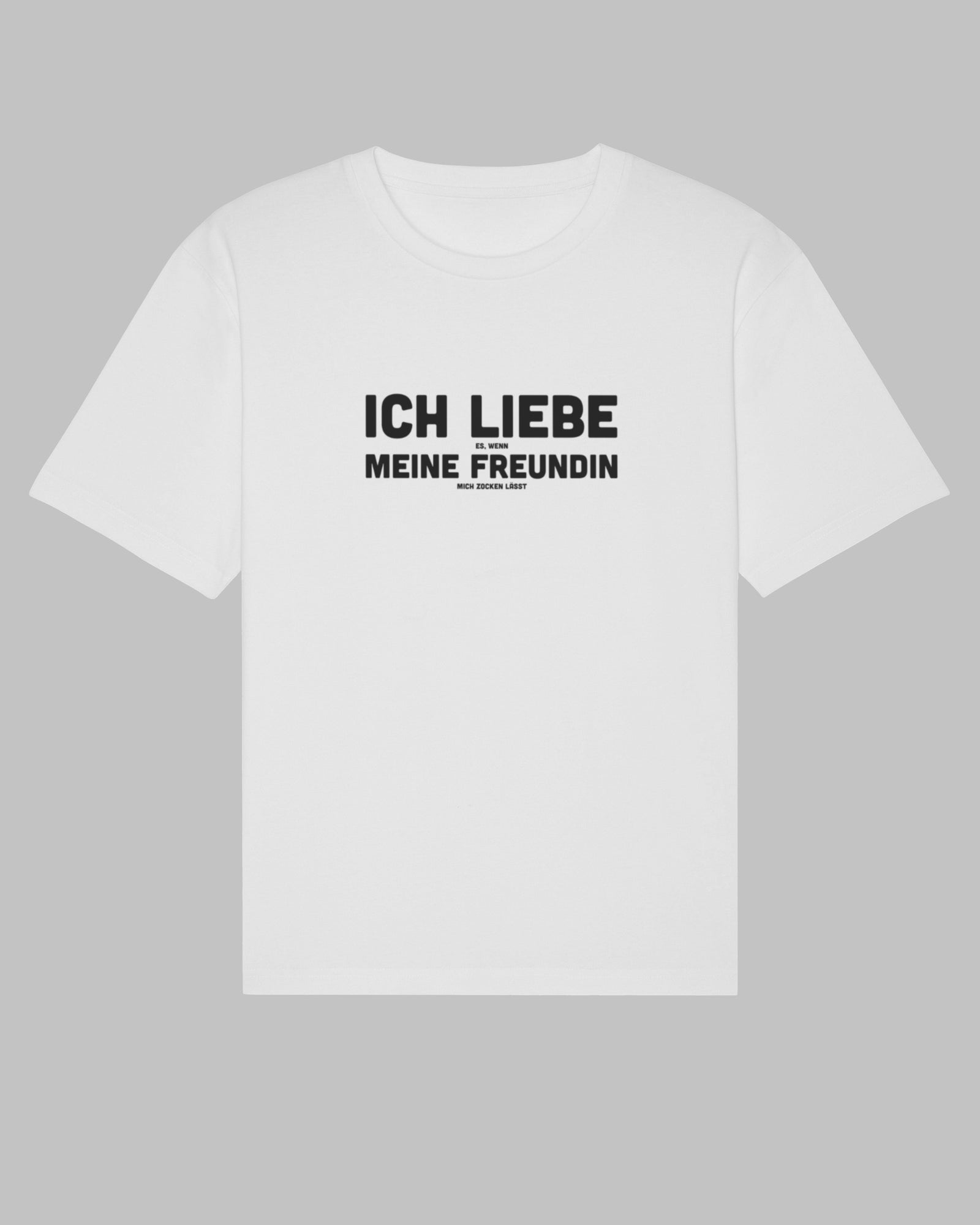 Ich liebe es, wenn meine Freundin mich zocken lässt | 3-Style T-Shirt