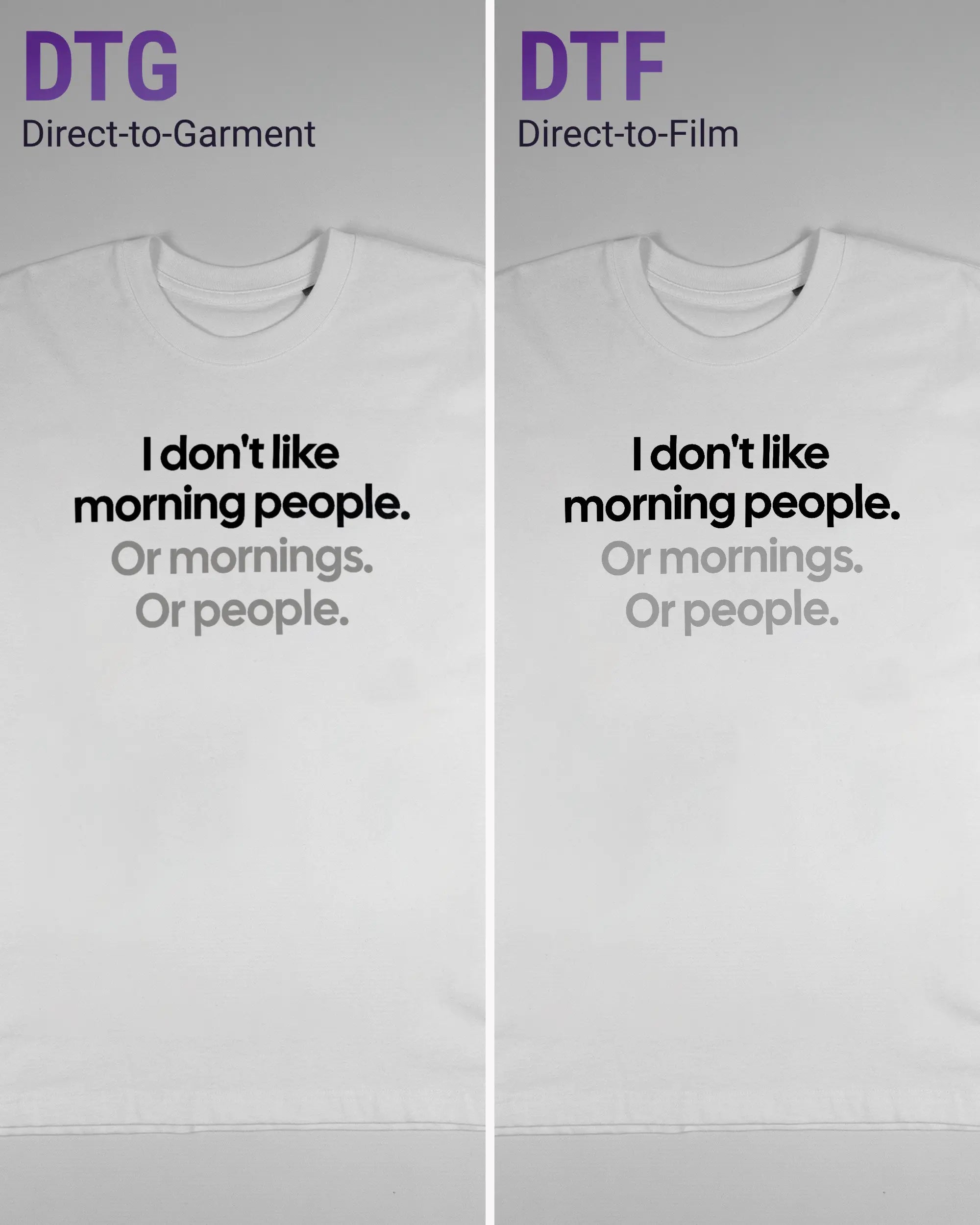 Vergleich der Vorderseiten des Basic Unisex T-Shirt Oversized von Maondo mit dem Design Morning Person in der Farbe White und in der Größe S links mit dem Direct-to-Garment und rechts mit dem Direct-to-Film Verfahren