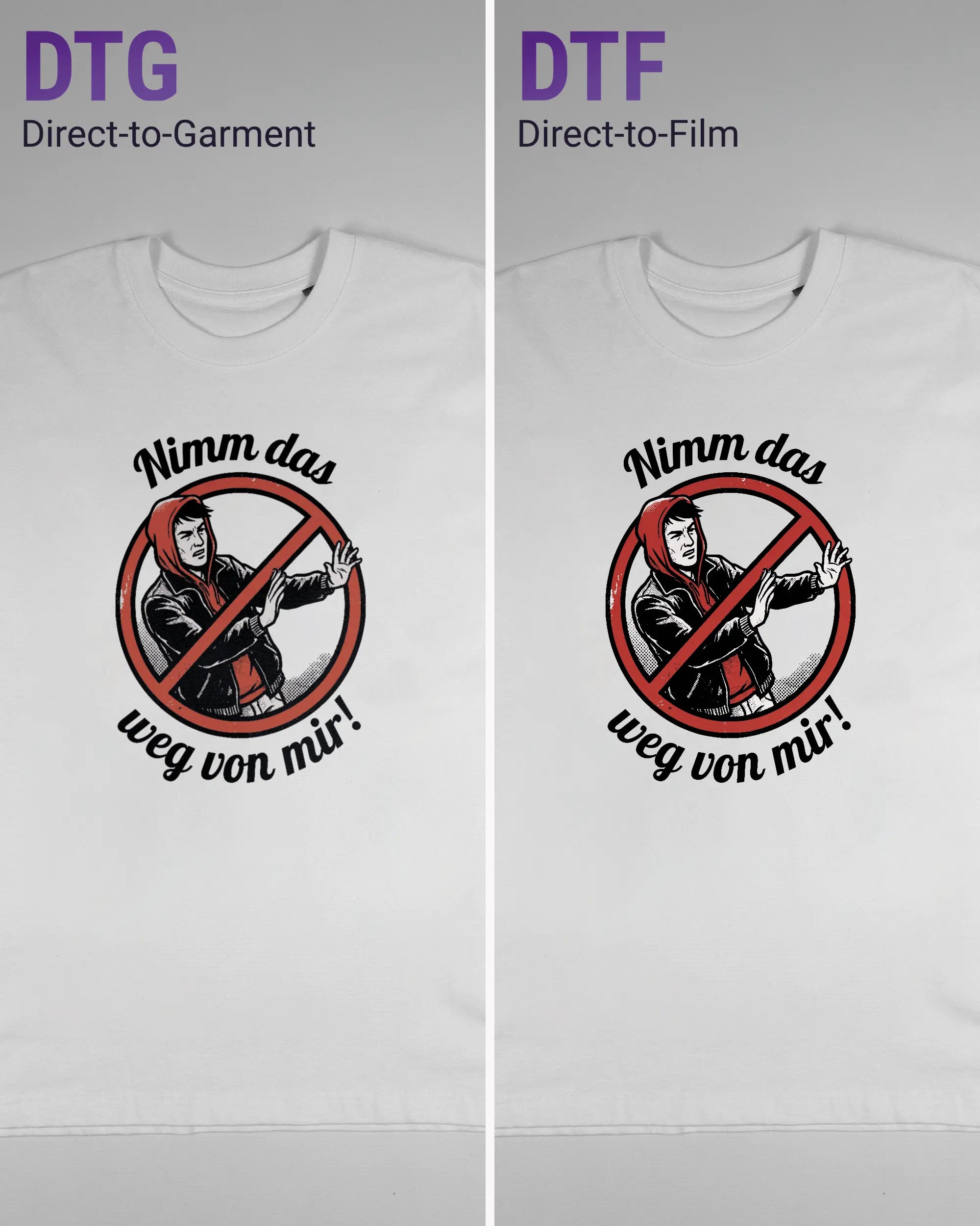 Vergleich der Vorderseiten des Basic Unisex T-Shirt Oversized von Maondo mit dem Design Nimm das weg in der Farbe White und in der Größe S links mit dem Direct-to-Garment und rechts mit dem Direct-to-Film Verfahren