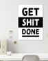 Get Shit Done | 3-Type Poster