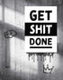 Get Shit Done | 3-Type Poster