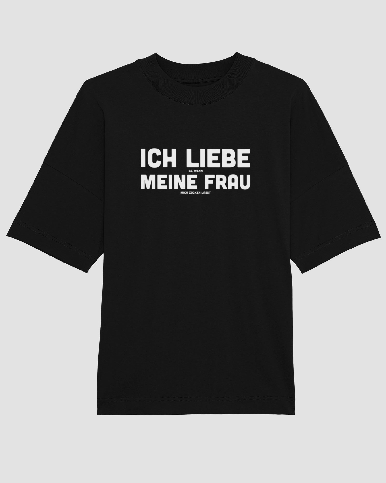 Ich liebe es, wenn meine Frau mich zocken lässt | 3-Style T-Shirt