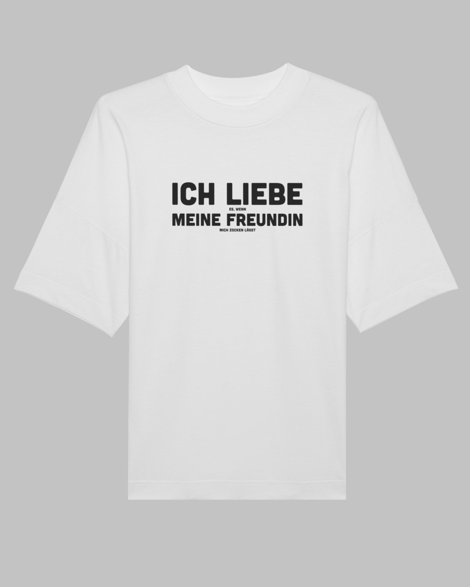 Ich liebe es, wenn meine Freundin mich zocken lässt | 3-Style T-Shirt