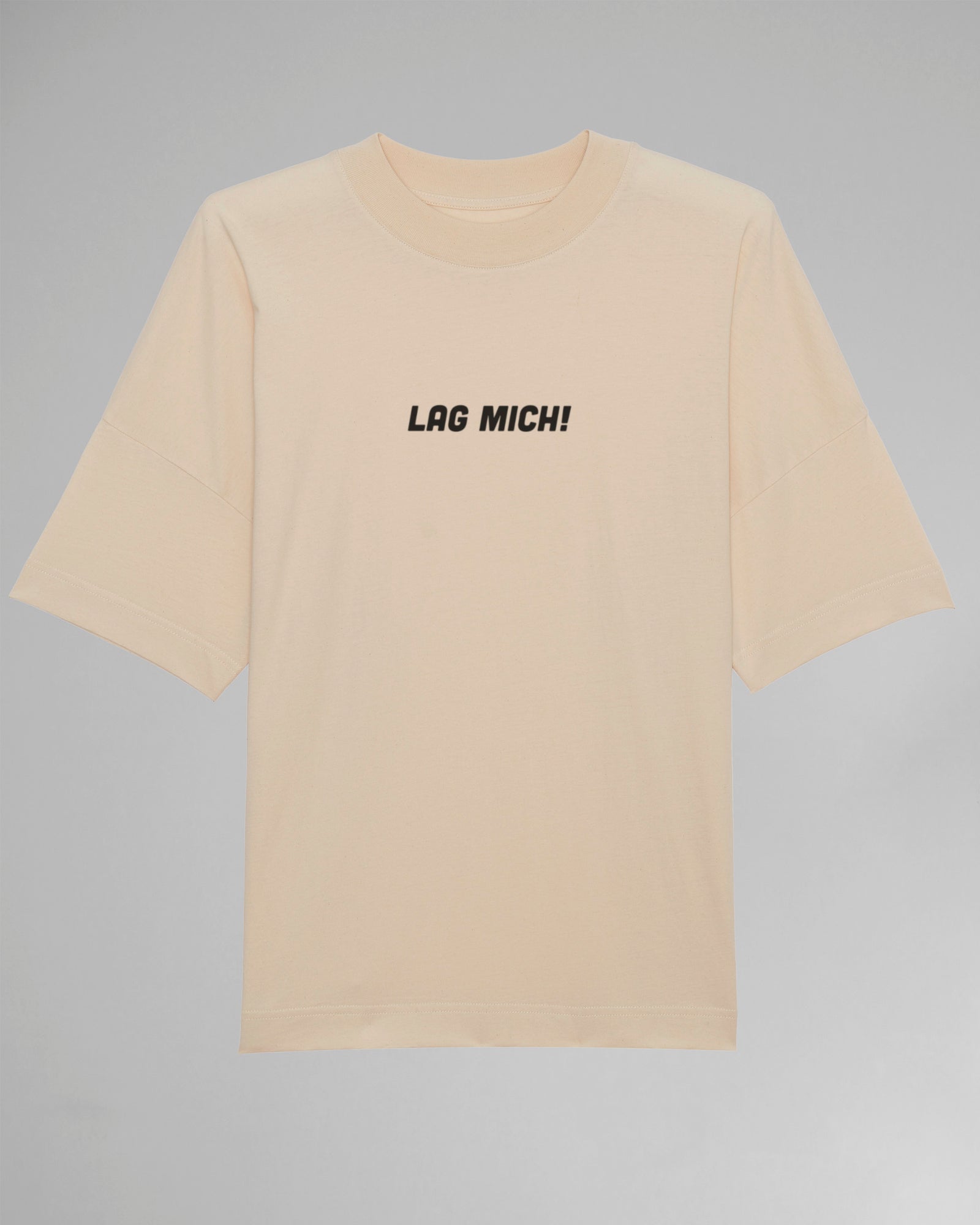 Lag mich! | 3-Style T-Shirt