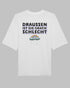 Draußen ist die Grafik schlecht | 3-Style T-Shirt