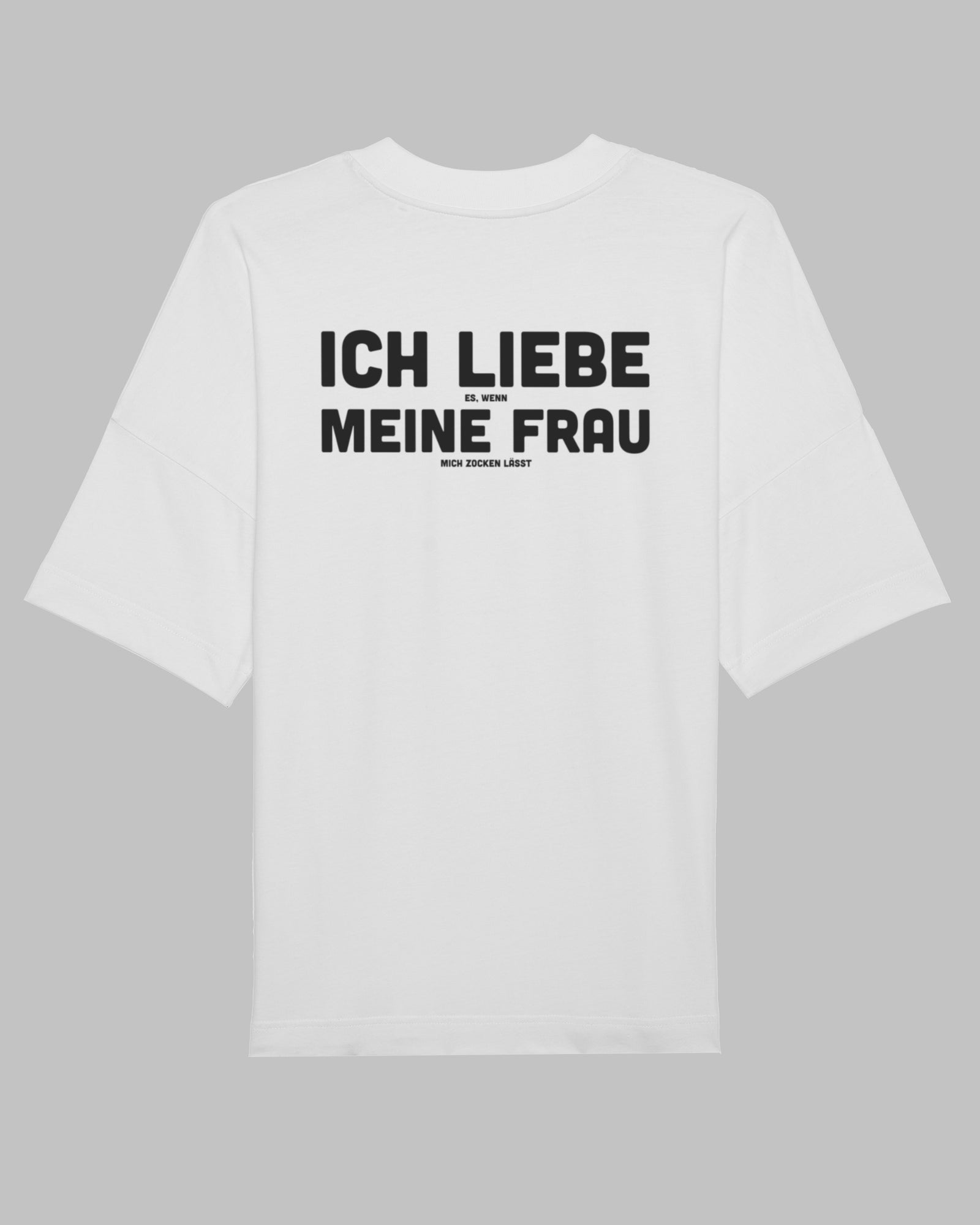 Ich liebe es, wenn meine Frau mich zocken lässt | 3-Style T-Shirt