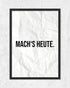 Mach's heute | 3-Type Poster