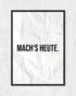 Mach's heute | 3-Type Poster