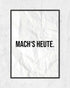 Mach's heute | 3-Type Poster