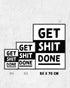 Get Shit Done | 3-Type Poster