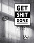 Get Shit Done | 3-Type Poster