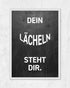 Dein Lächeln steht dir | 3-Type Poster