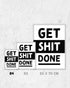 Get Shit Done | 3-Type Poster