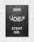 Dein Lächeln steht dir | 3-Type Poster