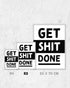 Get Shit Done | 3-Type Poster