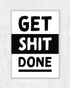 Get Shit Done | 3-Type Poster