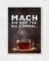 Mach dir nen' Tee | 3-Type Poster