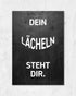 Dein Lächeln steht dir | 3-Type Poster