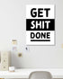 Get Shit Done | 3-Type Poster