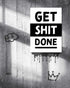 Get Shit Done | 3-Type Poster