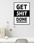 Get Shit Done | Digital Poster