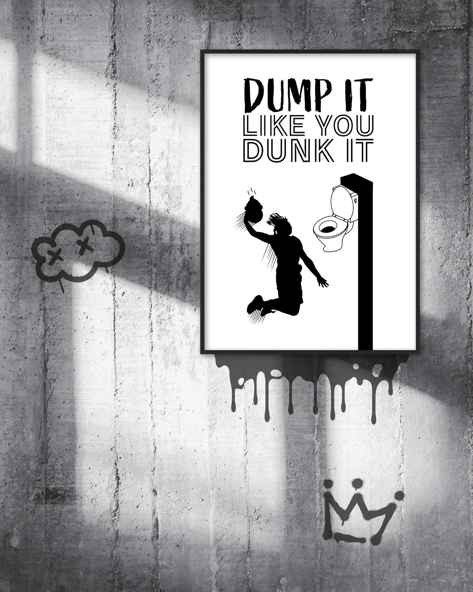 Dump it like you Dunk it | Digital Poster