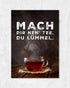 Mach dir nen' Tee | 3-Type Poster