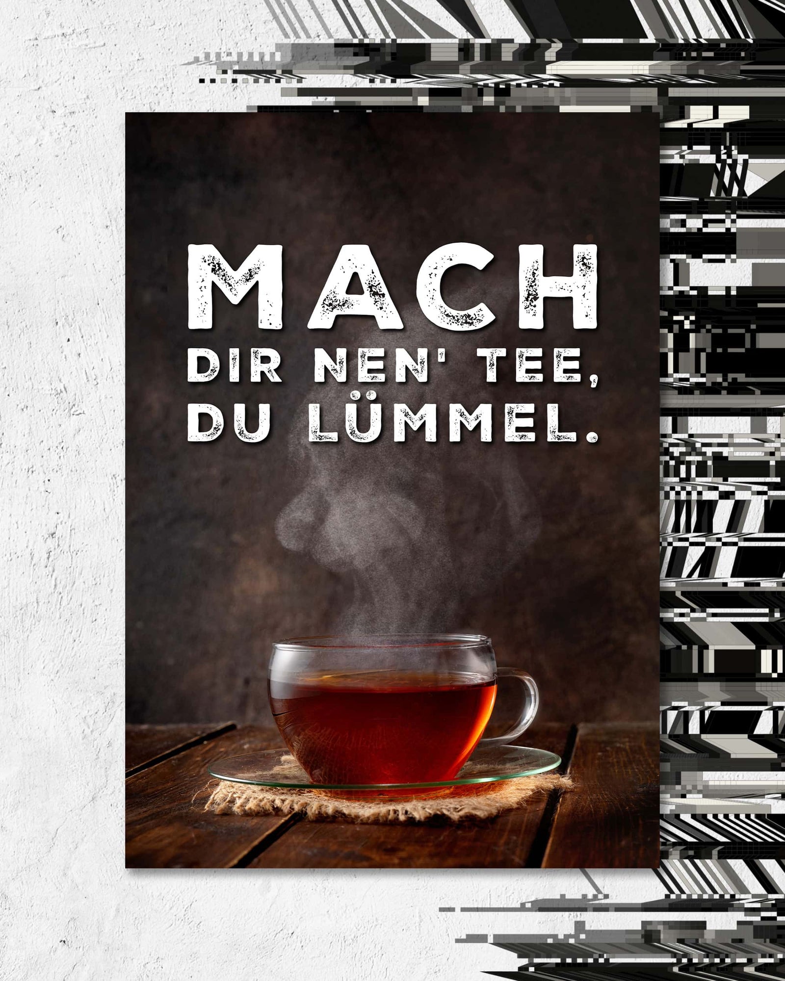 Mach dir nen' Tee | Digital Poster