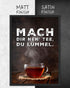 Mach dir nen' Tee | 3-Type Poster