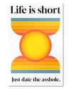 Frontalansicht des Poster Plate Designs Life is short im Original Style in der Größe Main (40 x 60 cm)