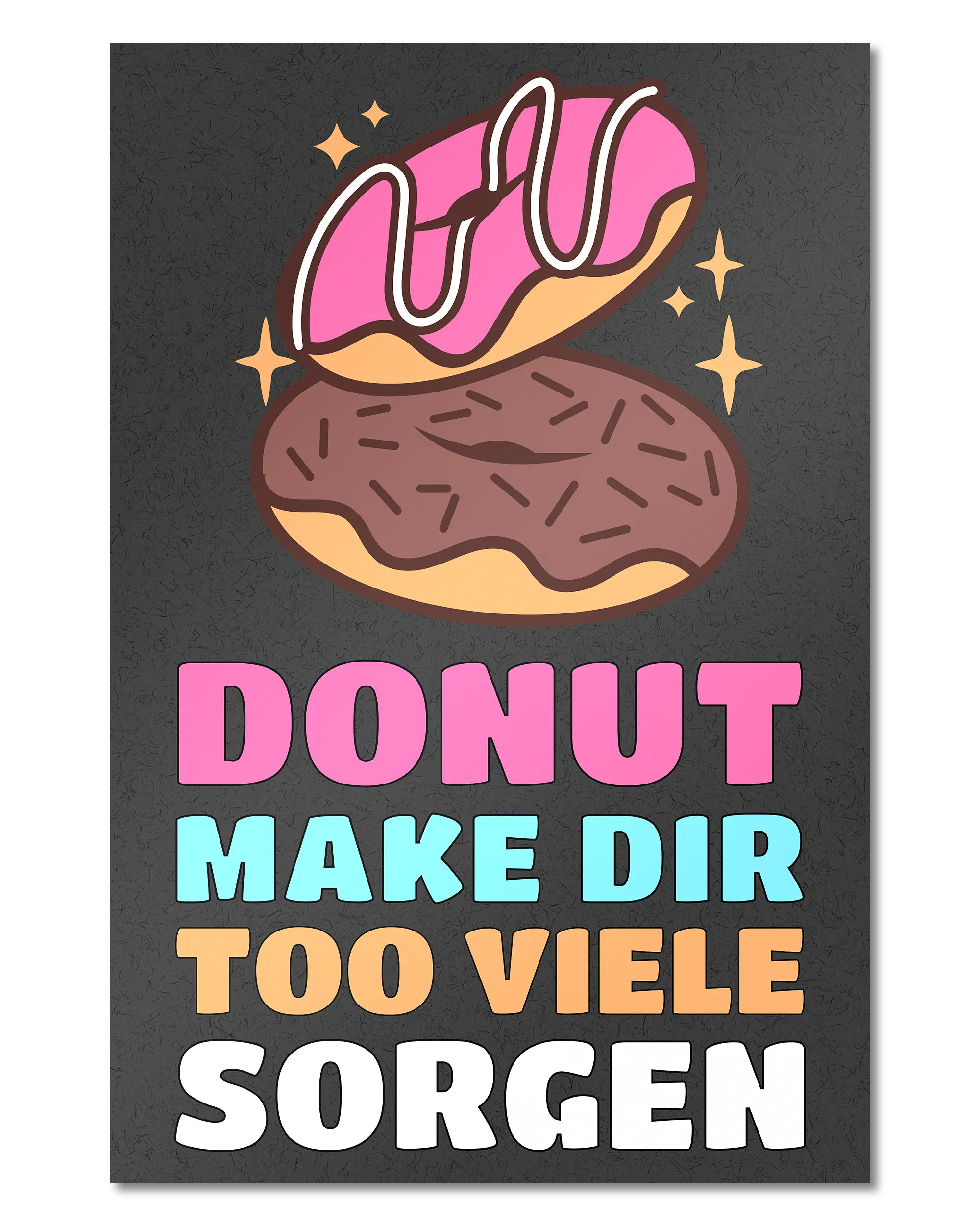 Frontalansicht des Poster Plate Designs Donut Worry im Original Style in der Größe Main (40 x 60 cm)