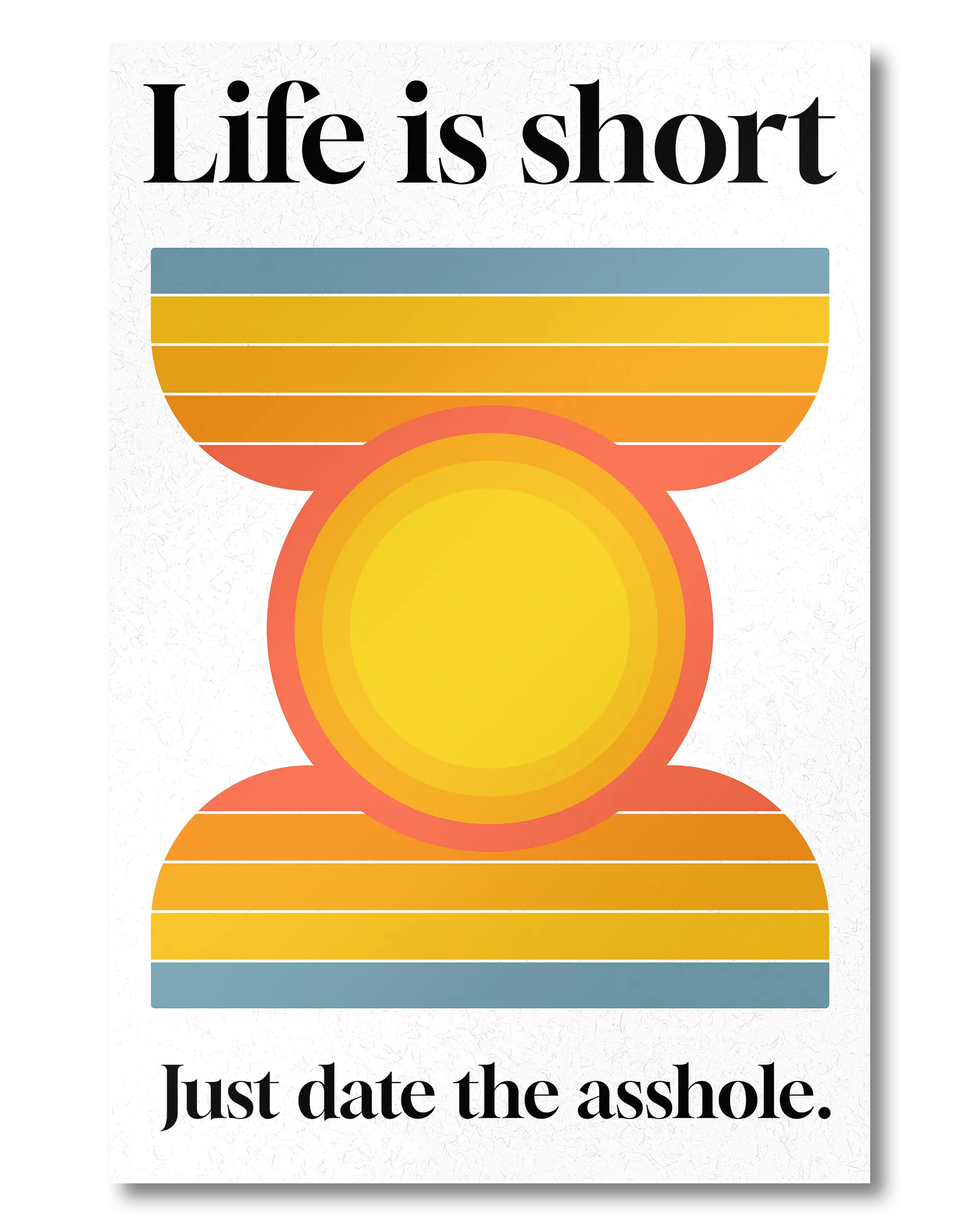 Frontalansicht des Poster Plate Designs Life is short im Original Style in der Größe Mini (20 x 30 cm)