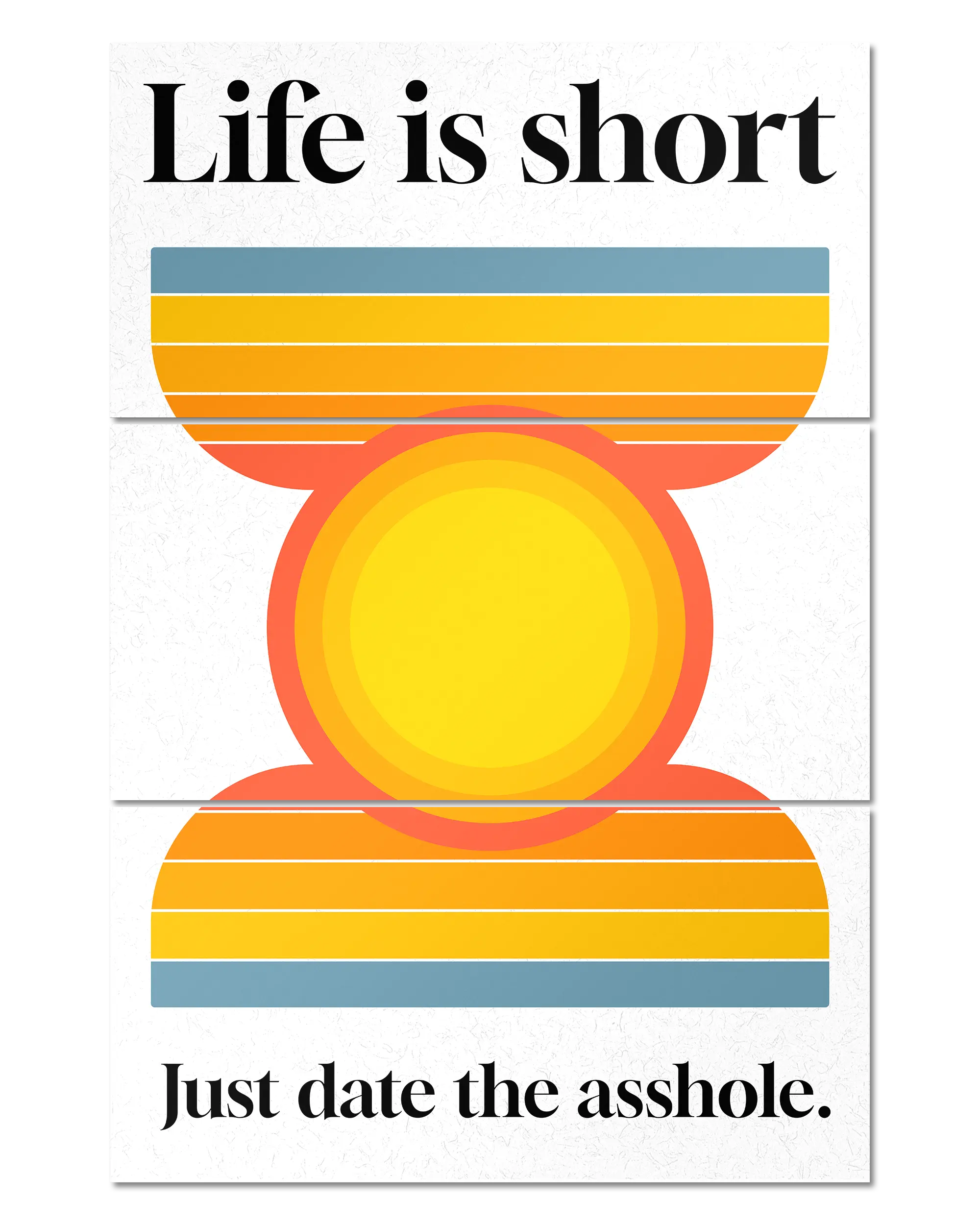 Frontalansicht des Poster Plate Designs Life is short im Original Style in der Größe Mighty (60 x 90 cm)